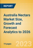 Australia Nectars Market Size, Growth and Forecast Analytics to 2026- Product Image