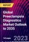 Global Preeclampsia Diagnostics Market Outlook to 2035 - Product Thumbnail Image