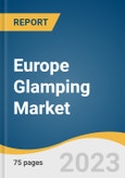 Europe Glamping Market Size, Share & Trends Analysis Report By Accommodation Type (Cabins & Pods, Tents, Yurts, Treehouses), By Age Group (18-32 years, 33-50 years, 51-65 years, Above 65 years), By Region, And Segment Forecasts, 2023 - 2030- Product Image