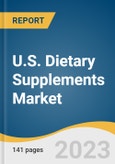 U.S. Dietary Supplements Market Size, Share & Trends Analysis Report By Type (OTC, Prescribed), By Ingredient, By Form, By Application, By End-user, By Distribution Channel, And Segment Forecasts, 2023 - 2030- Product Image