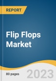 Flip Flops Market Size, Share & Trends Analysis Report By End-user (Female, Male), By Distribution Channel (Offline, Online), By Region, And Segment Forecasts, 2023 - 2030- Product Image