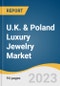 U.K. & Poland Luxury Jewelry Market Size, Share & Trends Analysis Report By Product (Rings, Earrings), By Material (Gold, Diamond), By Distribution Channel (Online, Offline), By Application, By Country, And Segment Forecasts, 2023 - 2030 - Product Thumbnail Image