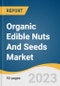 Organic Edible Nuts And Seeds Market Size, Share & Trends Analysis Report By Product (Nuts, Seeds), By Distribution Channel (B2B, B2C), By Region, And Segment Forecasts, 2023 - 2030 - Product Image