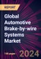 Global Automotive Brake-by-wire Systems Market 2024-2028 - Product Thumbnail Image