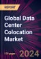 Global Data Center Colocation Market 2024-2028 - Product Thumbnail Image