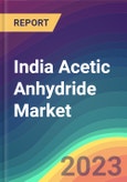 India Acetic Anhydride Market Analysis: Plant Capacity, Production, Operating Efficiency, Demand & Supply, End-User Industries, Sales Channel, Regional Demand, Company Share, Foreign Trade, FY2015-FY2030- Product Image