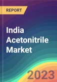 India Acetonitrile Market Analysis: Plant Capacity, Production, Operating Efficiency, Demand & Supply, End-User Industries, Sales Channel, Regional Demand, Company Share, Foreign Trade, FY2015-FY2030- Product Image