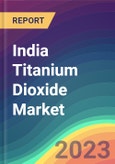 India Titanium Dioxide Market Analysis: Plant Capacity, Production, Operating Efficiency, Demand & Supply, End-User Industries, Sales Channel, Regional Demand, Company Share, Foreign Trade, FY2015-FY2032- Product Image