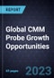 Global CMM Probe Growth Opportunities - Product Thumbnail Image