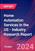 Home Automation Services in the US - Industry Research Report- Product Image