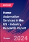 Home Automation Services in the US - Industry Research Report - Product Thumbnail Image