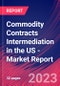 Commodity Contracts Intermediation in the US - Industry Market Research Report - Product Image