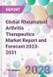 Global Rheumatoid Arthritis Therapeutics Market Report and Forecast 2023-2031 - Product Image