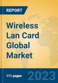 Wireless Lan Card Global Market Insights 2023, Analysis and Forecast to 2028, by Manufacturers, Regions, Technology, Application, Product Type- Product Image