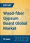 Wood-fiber Gypsum Board Global Market Insights 2023, Analysis and Forecast to 2028, by Manufacturers, Regions, Technology, Application, Product Type - Product Thumbnail Image