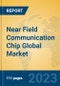 Near Field Communication Chip Global Market Insights 2023, Analysis and Forecast to 2028, by Manufacturers, Regions, Technology, Application, Product Type - Product Thumbnail Image