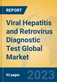 Viral Hepatitis and Retrovirus Diagnostic Test Global Market Insights 2023, Analysis and Forecast to 2028, by Manufacturers, Regions, Technology, Application, Product Type- Product Image