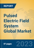 Pulsed Electric Field System Global Market Insights 2023, Analysis and Forecast to 2028, by Manufacturers, Regions, Technology, Application, Product Type- Product Image