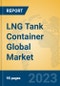 LNG Tank Container Global Market Insights 2023, Analysis and Forecast to 2028, by Manufacturers, Regions, Technology, Application, Product Type - Product Thumbnail Image