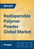 Redispersible Polymer Powder Global Market Insights 2023, Analysis and Forecast to 2028, by Manufacturers, Regions, Technology, Application, Product Type- Product Image