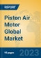 Piston Air Motor Global Market Insights 2023, Analysis and Forecast to 2028, by Manufacturers, Regions, Technology, Application, Product Type - Product Thumbnail Image