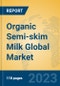 Organic Semi-skim Milk Global Market Insights 2023, Analysis and Forecast to 2028, by Manufacturers, Regions, Technology, Application, Product Type - Product Thumbnail Image