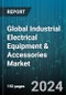 Global Industrial Electrical Equipment & Accessories Market by Product (Accessories, Equipment), Application (Aftermarket, OEM), End-user - Forecast 2024-2030 - Product Thumbnail Image
