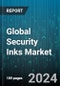 Global Security Inks Market by Type (Biometric, Erasable, Fluorescent), Printing Method (Flexographic, Intaglio, Letterpress), Application - Forecast 2024-2030 - Product Image