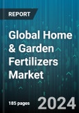 Global Home & Garden Fertilizers Market by Type (Inorganic, Organic), Form (Dry, Liquid), Treatment, Composition, Application - Forecast 2024-2030- Product Image
