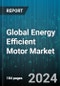 Global Energy Efficient Motor Market by Efficiency Standard/ Level (IE1, IE2, IE3), Type (AC Motors, DC Motors), Output Rating, Application, End-User - Forecast 2024-2030 - Product Image