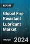 Global Fire Resistant Lubricant Market by Type (Oil-Water Emulsions, Phosphate Esters, Polyol Esters), Fluid Composition (HDFU, HFAE, HFAS), End-User - Forecast 2024-2030 - Product Image
