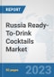 Russia Ready-To-Drink Cocktails Market: Prospects, Trends Analysis, Market Size and Forecasts up to 2030 - Product Thumbnail Image
