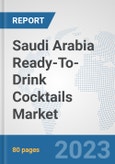 Saudi Arabia Ready-To-Drink Cocktails Market: Prospects, Trends Analysis, Market Size and Forecasts up to 2030- Product Image