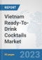 Vietnam Ready-To-Drink Cocktails Market: Prospects, Trends Analysis, Market Size and Forecasts up to 2030 - Product Thumbnail Image