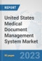 United States Medical Document Management System Market: Prospects, Trends Analysis, Market Size and Forecasts up to 2030 - Product Thumbnail Image