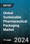 Global Sustainable Pharmaceutical Packaging Market by Material (Glass, Metal, Paper & Paperboard), Packaging Type (Biodegradable, Recyclable, Reusable), Product Type, End-User - Forecast 2024-2030 - Product Image