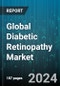 Global Diabetic Retinopathy Market by Type (Non-proliferative DR, Proliferative DR), Management (Anti-VEGF Therapy, Intraocular Steroid Injection, Laser Surgery) - Forecast 2024-2030 - Product Thumbnail Image