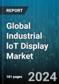Global Industrial loT Display Market by Technology (Light-Emitting Diode, Liquid-Crystal Display, Organic Light-Emitting Diode), Panel Size (Between 10'' and 20'', Less Than 10'', More Than 20''), Application, End-Use - Forecast 2024-2030- Product Image