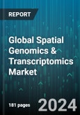 Global Spatial Genomics & Transcriptomics Market by Product (Consumables, Instruments, Software), Technology (Immunohistochemistry Screening, Spatial Genomics, Spatial Transcriptomics), End-Use - Forecast 2024-2030- Product Image