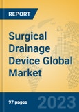 Surgical Drainage Device Global Market Insights 2023, Analysis and Forecast to 2028, by Manufacturers, Regions, Technology, Application, Product Type- Product Image