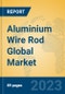 Aluminium Wire Rod Global Market Insights 2023, Analysis and Forecast to 2028, by Manufacturers, Regions, Technology, Application, Product Type - Product Thumbnail Image