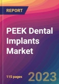 PEEK Dental Implants Market Size, Market Share, Application Analysis, Regional Outlook, Growth Trends, Key Players, Competitive Strategies and Forecasts, 2023 to 2031- Product Image