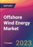 Offshore Wind Energy Market Size, Market Share, Application Analysis, Regional Outlook, Growth Trends, Key Players, Competitive Strategies and Forecasts, 2023 to 2031- Product Image