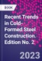 Recent Trends in Cold-Formed Steel Construction. Edition No. 2 - Product Thumbnail Image