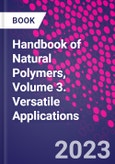 Handbook of Natural Polymers, Volume 3. Versatile Applications- Product Image