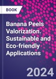 Banana Peels Valorization. Sustainable and Eco-friendly Applications- Product Image