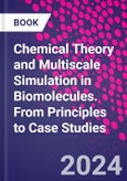 Chemical Theory and Multiscale Simulation in Biomolecules. From Principles to Case Studies- Product Image