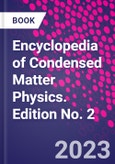Encyclopedia of Condensed Matter Physics. Edition No. 2- Product Image