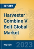 Harvester Combine V Belt Global Market Insights 2023, Analysis and Forecast to 2028, by Manufacturers, Regions, Technology, Application, Product Type- Product Image