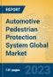 Automotive Pedestrian Protection System Global Market Insights 2023, Analysis and Forecast to 2028, by Manufacturers, Regions, Technology, Application, Product Type - Product Thumbnail Image